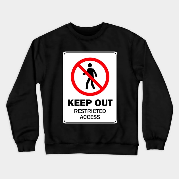 Keep Out Restricted Access Crewneck Sweatshirt by N1L3SH